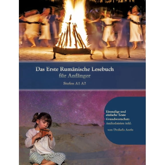 Lerne Rumänische Sprache: Das Erste Rumänische Lesebuch für Anfänger: Stufen A1 A2 Zweisprachig mit Rumänisch-deutscher Übersetzung (Hardcover)