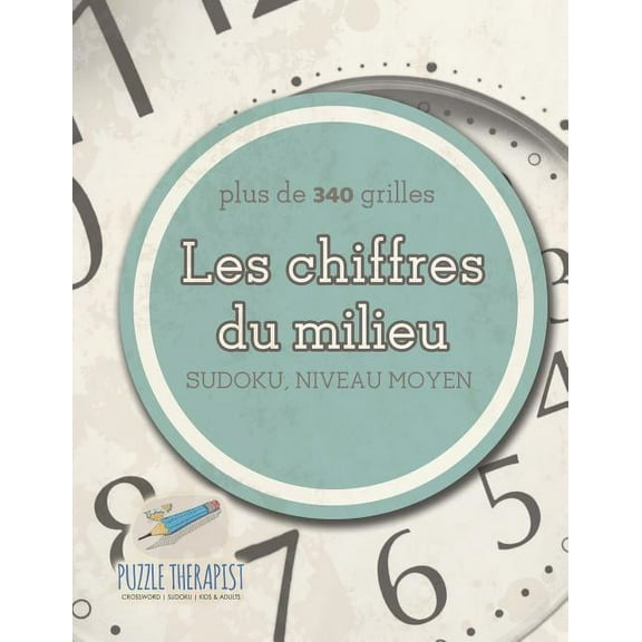 Les chiffres du milieu Sudoku, niveau moyen (plus de 340 grilles) (Paperback)