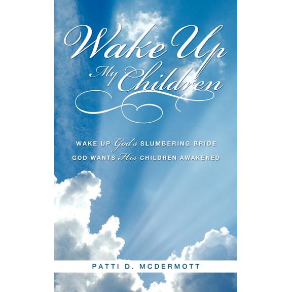 Wake Up My Children, (Hardcover)
