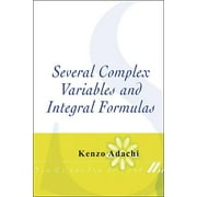 Several Complex Variables and Integral Formulas (Hardcover)