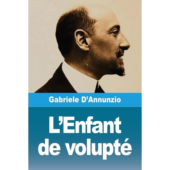 L'Enfant de volupté, (Paperback)