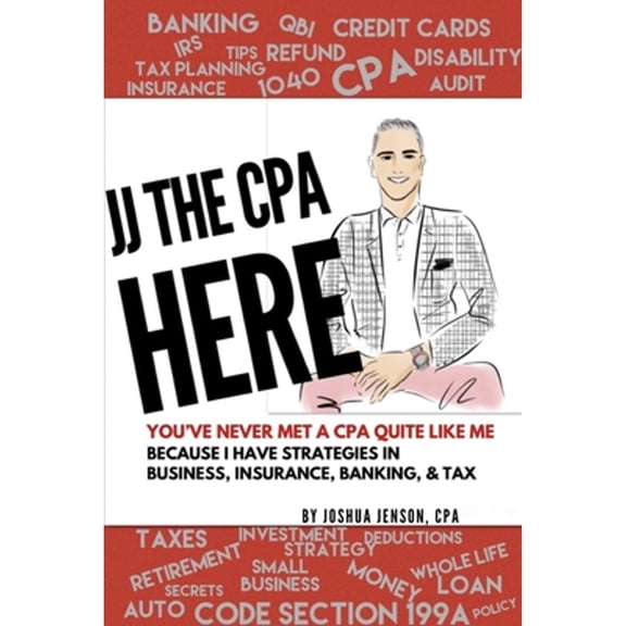 Pre-Owned Jj the CPA Here!: Top 60 CPA Client Questions on Insurance, Banking, Business & Tax with JJ's Answers From 26 Years of Experience! (Paperback) 169829980X 9781698299808