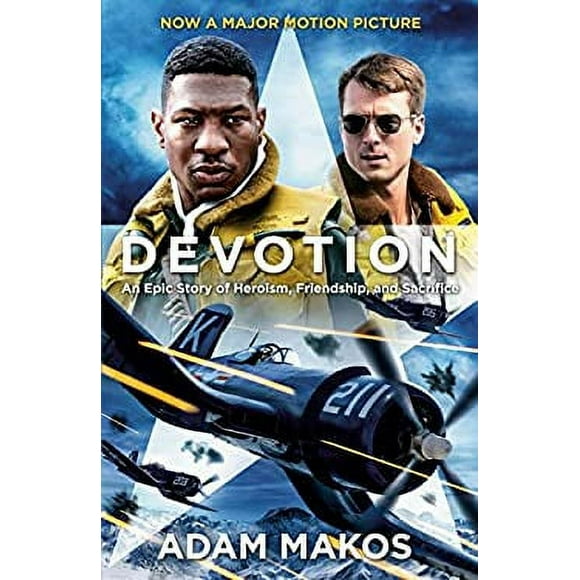 Devotion (Movie Tie-In) : An Epic Story of Heroism, Friendship, and Sacrifice 9780593722336 Used / Pre-owned