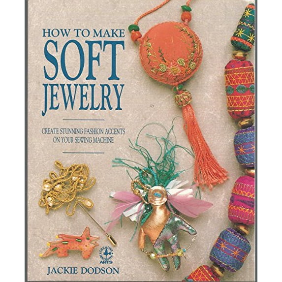 Pre-Owned How to Make Soft Jewelry (Paperback) 0801981298 9780801981296
