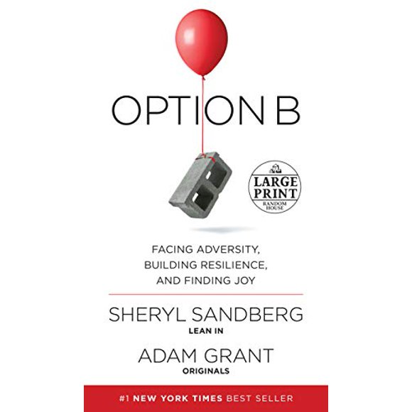 Option B: Facing Adversity, Building Resilience, and Finding Joy (Random House Large Print)