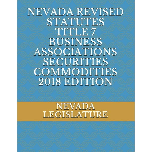 Nevada Revised Statutes Title 7 Business Associations Securities