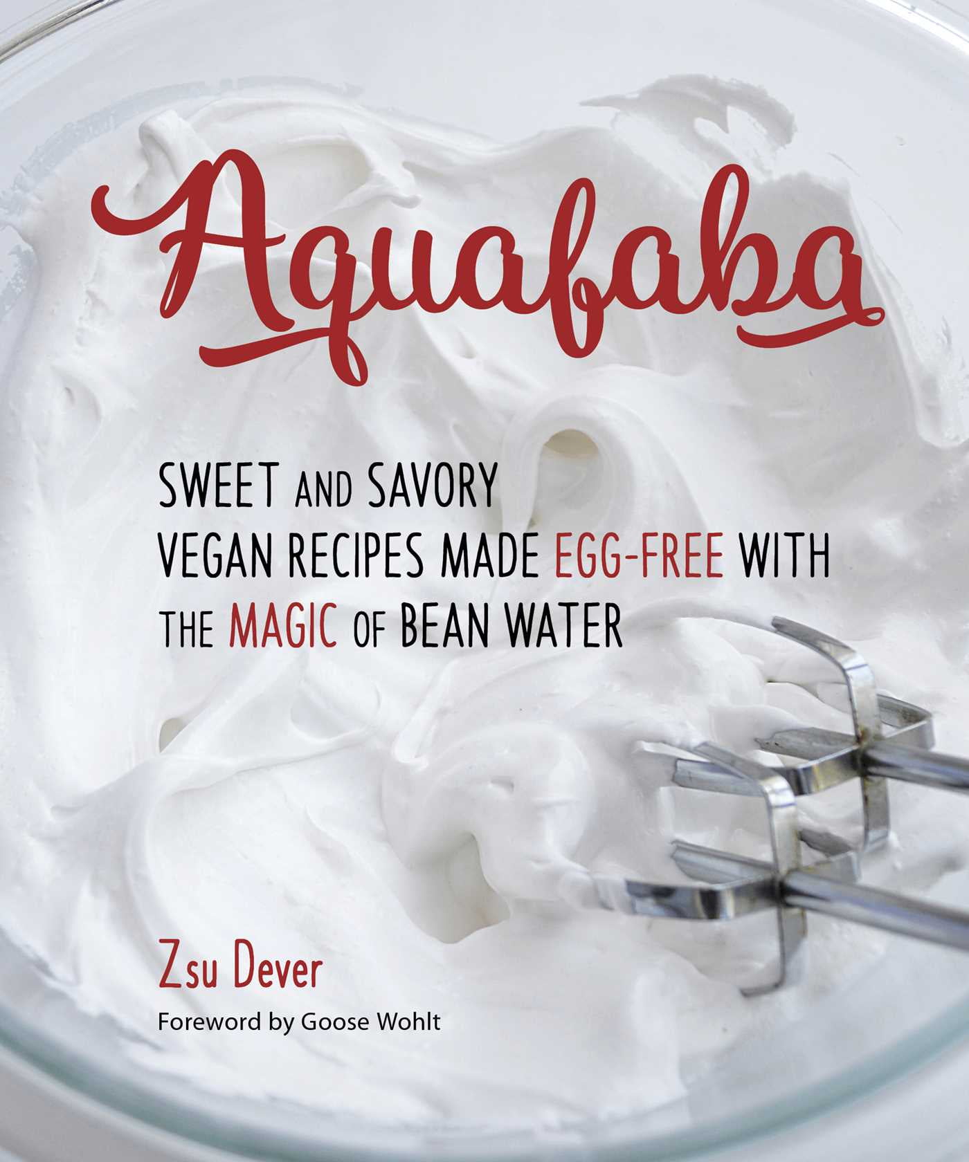 Aquafaba Sweet And Savory Vegan Recipes Made Egg Free With The Magic Of Bean Water Paperback Walmart Com Walmart Com Aquafaba Sweet And Savory Vegan Recipes Made Egg Free With The Magic Of Bean Water Paperback Walmart Com Walmart Com