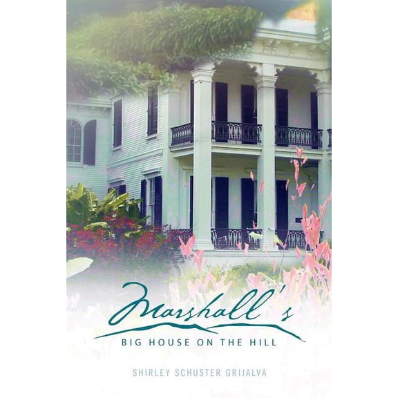 Marshall's Big House on the Hill, (Paperback)