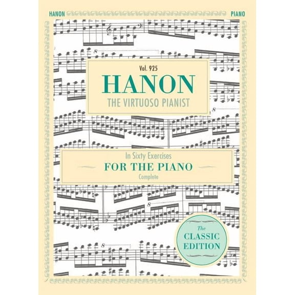Hanon: The Virtuoso Pianist in Sixty Exercises, Complete (Schirmer's Library of Musical Classics, Vol. 925), (Hardcover)