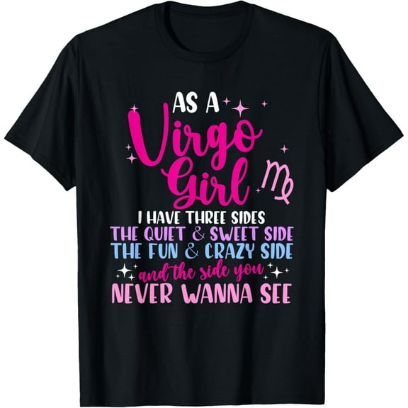 100% Cotton for Both Men and WomenAs A Virgo Girl I Have Three Sides - Astrology Zodiac Sign T-Shirt