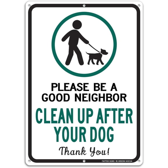 Faittoo 14x10 Rust-Free .40 Aluminum Pet Sign - "Clean Up After Your Dog, Be a Good Neighbor", UV Printed, Non-Fading, Easy to Mount