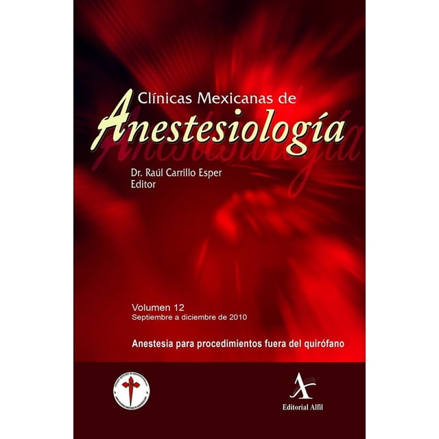 Clinicas Mexicanas De Anestesiologia / Vol. 12 Anestesia Para Procedimientos Fuera Del Quirofano Blanco
