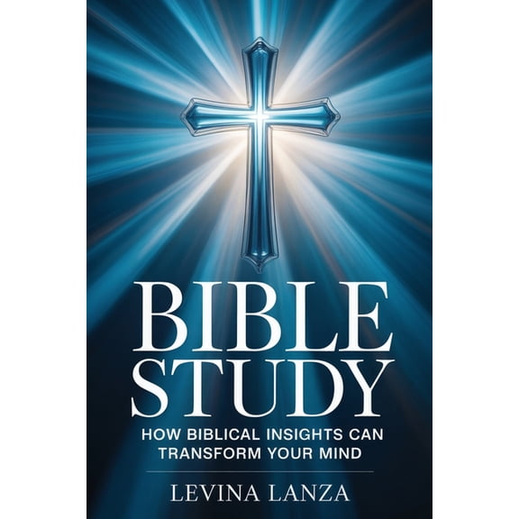 Bible Study - How Biblical Insights Can Transform Your Mind, (Paperback)