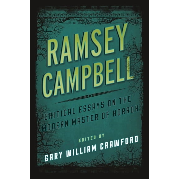 Studies in Supernatural Literature Ramsey Campbell: Critical Essays on the Modern Master of Horror, (Hardcover)