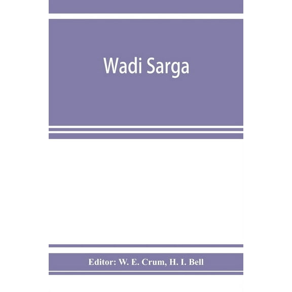 Wadi Sarga: Coptic and Greek texts from the excavations undertaken by the Byzantine research account, (Paperback)