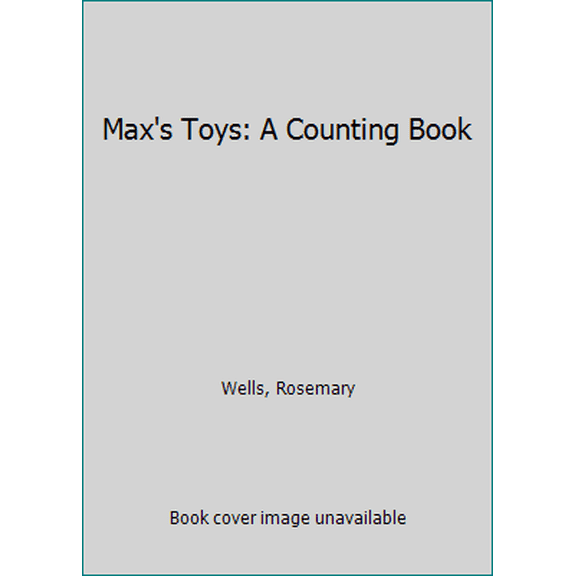 Pre-Owned Max's Toys: A Counting Book (Max and Ruby) (Unknown) 080376068X 9780803760684