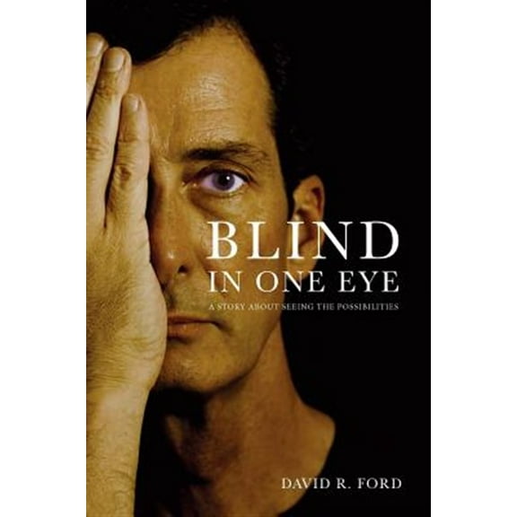 Blind in One Eye