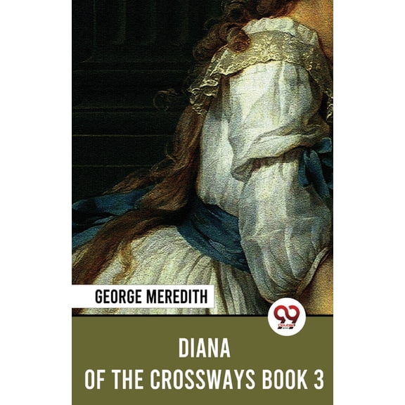 Diana Of The Crossways Book 3, (Paperback)