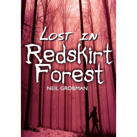 Lost in Redskirt Forest (Hardcover)