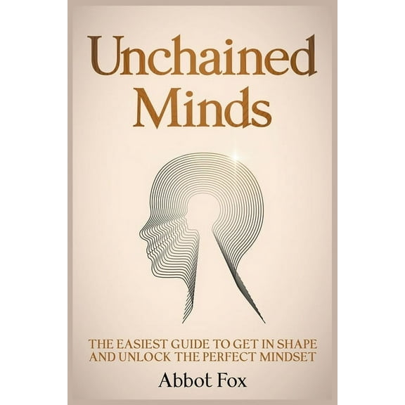 Unchained Minds, (Paperback)