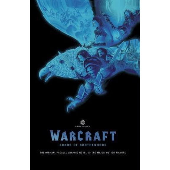 Pre-Owned Warcraft: Bonds of Brotherhood (Hardcover) 1681160137 9781681160139