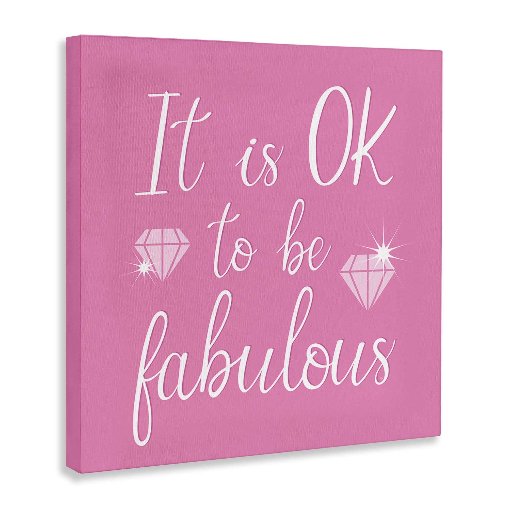 Stupell Industries Ok to be Fabulous Quotes and Sayings Painting Wrapped Canvas Art Print Wall Art, 30 x 30