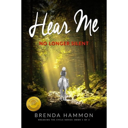 Hear Me: No Longer Silent (Breaking the Cycle) (Volume 1)