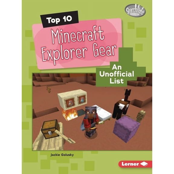 Searchlight Books (Tm) -- Minecraft Top Top 10 Minecraft Explorer Gear: An Unofficial List, (Paperback)