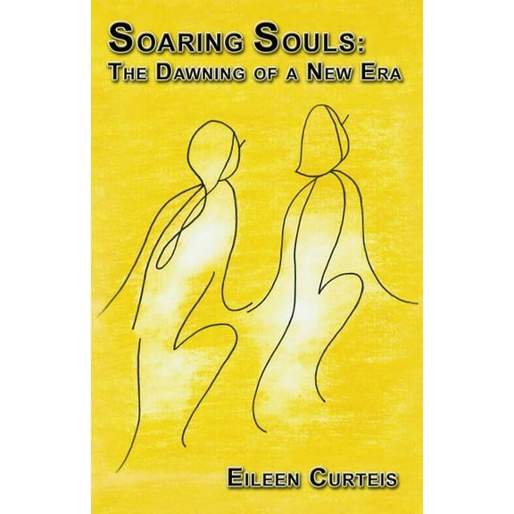 Soaring Souls: The Dawning of a New Era, (Paperback)