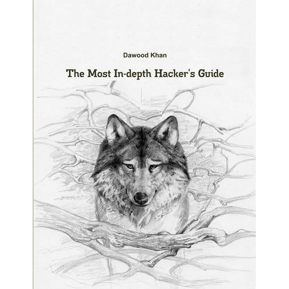 The Most In-depth Hacker's Guide, (Paperback)