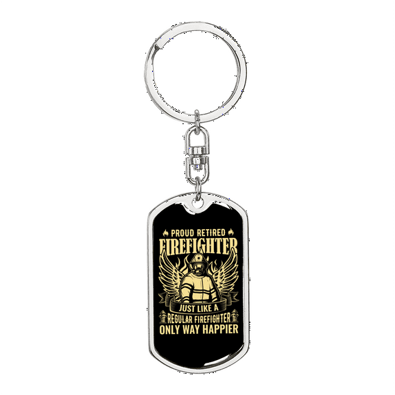 Proud Retired Firefighter Stainless Steel or 18k Gold Premium Swivel Dog Tag Keychain