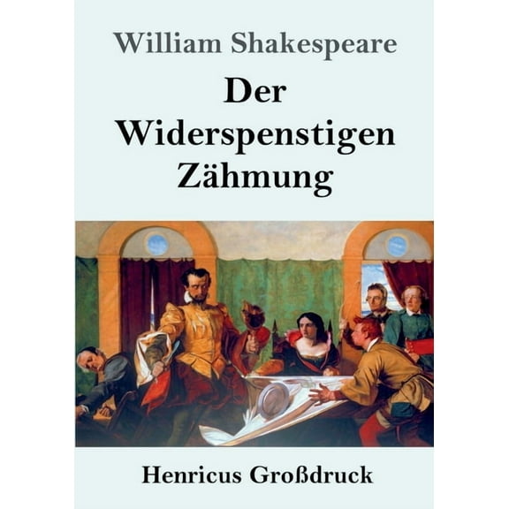 Der Widerspenstigen Zähmung (Großdruck) (Paperback)