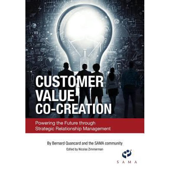 Pre-Owned Customer Value Co-Creation: Powering the Future Through Strategic Relationship Management (Paperback) 0999064967 9780999064962
