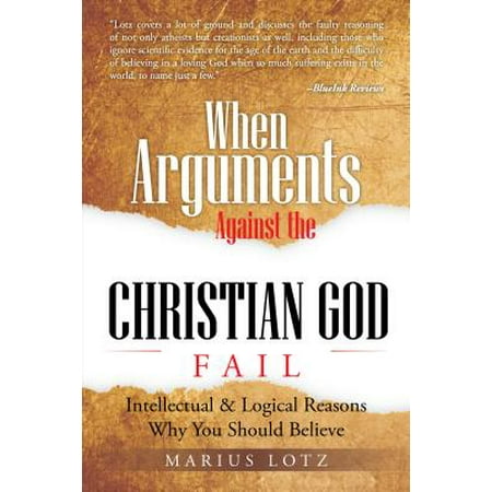 When Arguments Against the Christian God Fail -