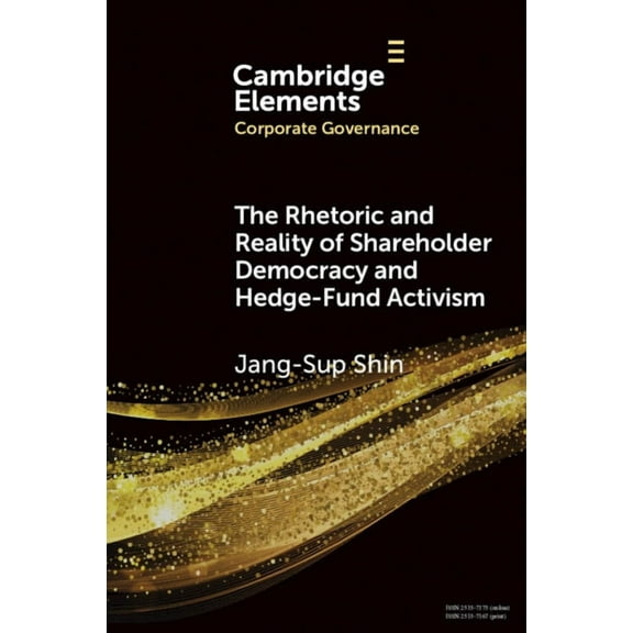 Elements in Corporate Governance The Rhetoric and Reality of Shareholder Democracy and Hedge-Fund Activism, (Paperback)