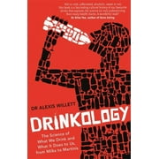 Drinkology: The Science of What We Drink and What It Does to Us, from Milks to Martinis (Paperback)