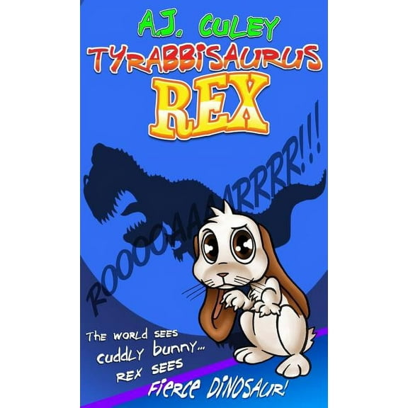 Tyrabbisaurus Rex Tyrabbisaurus Rex, Book 1, (Hardcover)
