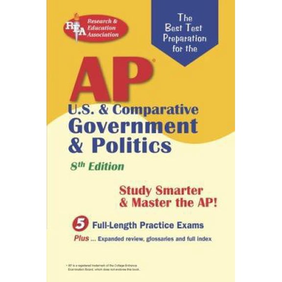 Pre-Owned AP U.S. & Comparative Government & Politics (REA) - The Best Test Prep for the A: 8th Edition (Advanced Placement (AP) Test Preparation) (Paperback) 0738600466 9780738600468