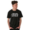 thumbnail image 4 of Work Hard for My Cat Pet Parent Funny Men's Graphic T Shirt Tees Brisco Brands S, 4 of 4