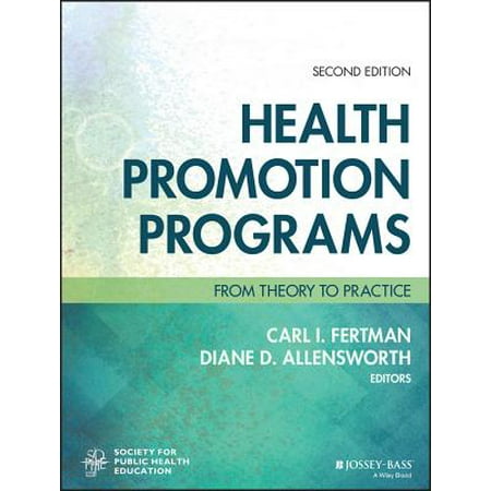 Health Promotion Programs : From Theory to