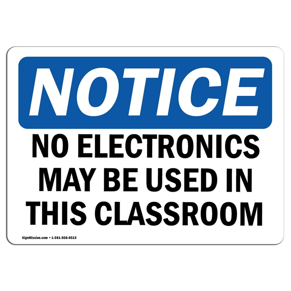 OSHA Notice - No Electronics May Be Used In This Classroom Sign | Heavy ...