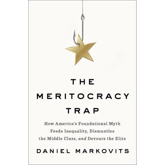 The Meritocracy Trap (Hardcover)