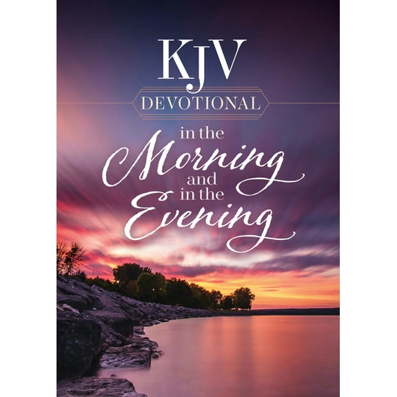 KJV Devotional KJV Devotional in the Morning and in the Evening, (Hardcover)