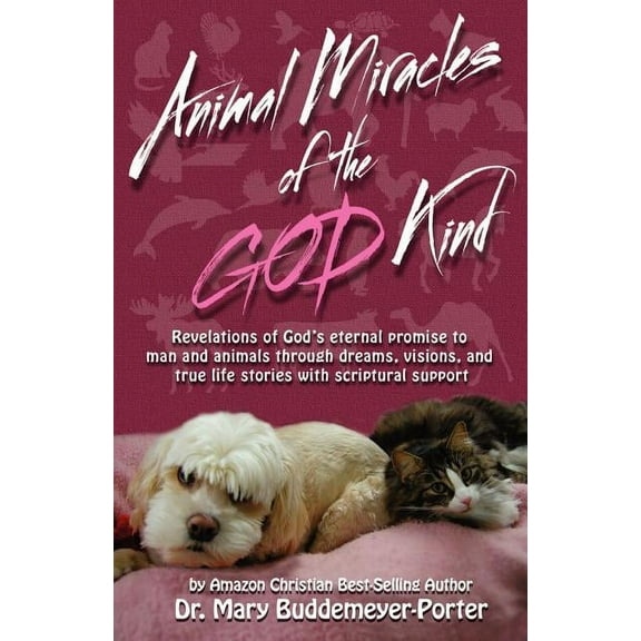 Animal Miracles of the God Kind (Paperback) by Mary Buddemeyer-Porter