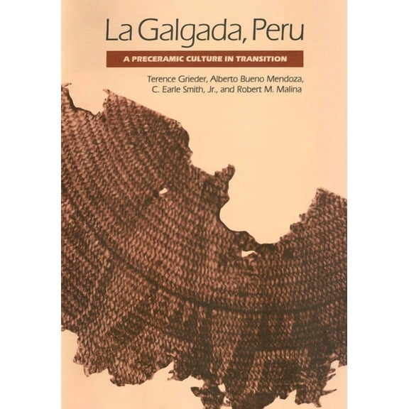 La Galgada, Peru: A Preceramic Culture in Transition, (Paperback)
