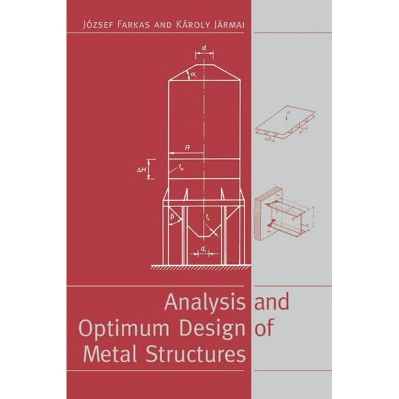 Analysis and Optimum Design of Metal Structures, (Hardcover)