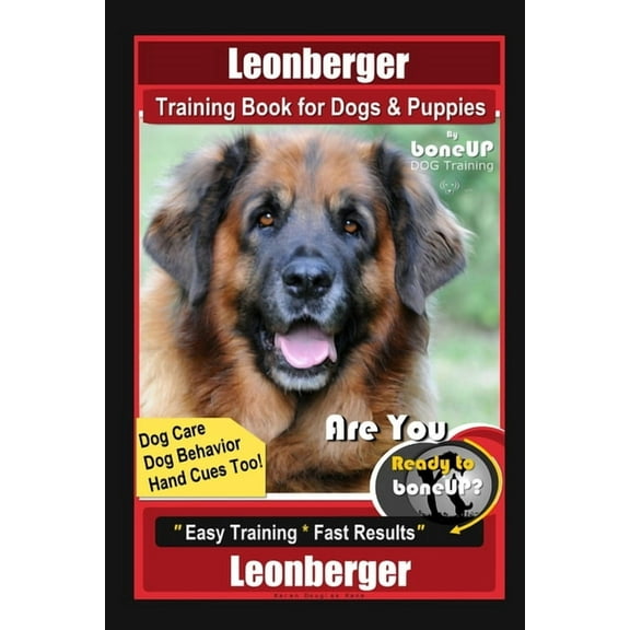 Leonberger Training Book for Dogs & Puppies By BoneUP DOG Training, Dog Care, Dog Behavior, Hand (Paperback) by Karen Douglas Kane