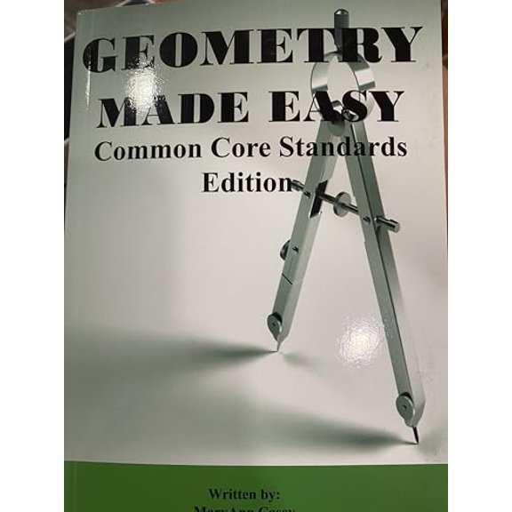 Pre-Owned Geometry Made Easy Common Core Standards Editon (Paperback) 192909924X 9781929099245