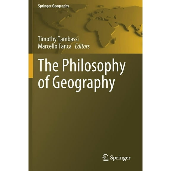 Springer Geography The Philosophy of Geography, (Paperback)
