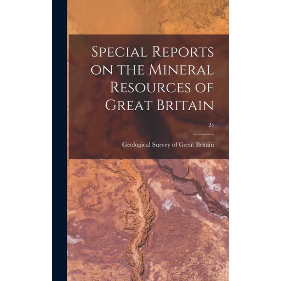 Special Reports on the Mineral Resources of Great Britain; 24 (Hardcover)